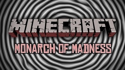 Minecraft: Monarch of Madness Pt.2