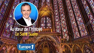 Au cœur de l'histoire: Le Saint Suaire (Franck Ferrand)