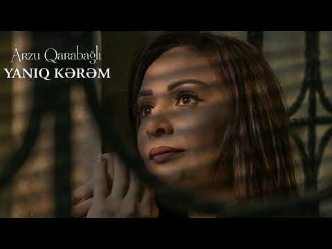 Arzu Qarabağlı - Yanıq Kərəm