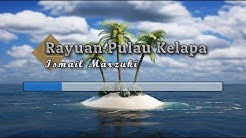 [Karaoke] â™¬ Ismail Marzuki - Rayuan Pulau Kelapa â™¬ +Lirik Lagu [PIANO]  - Durasi: 2:17. 