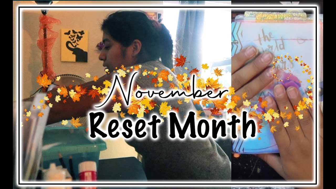 November Reset Month 2022 | Organize, Plan with me, & Goals  @vidyg