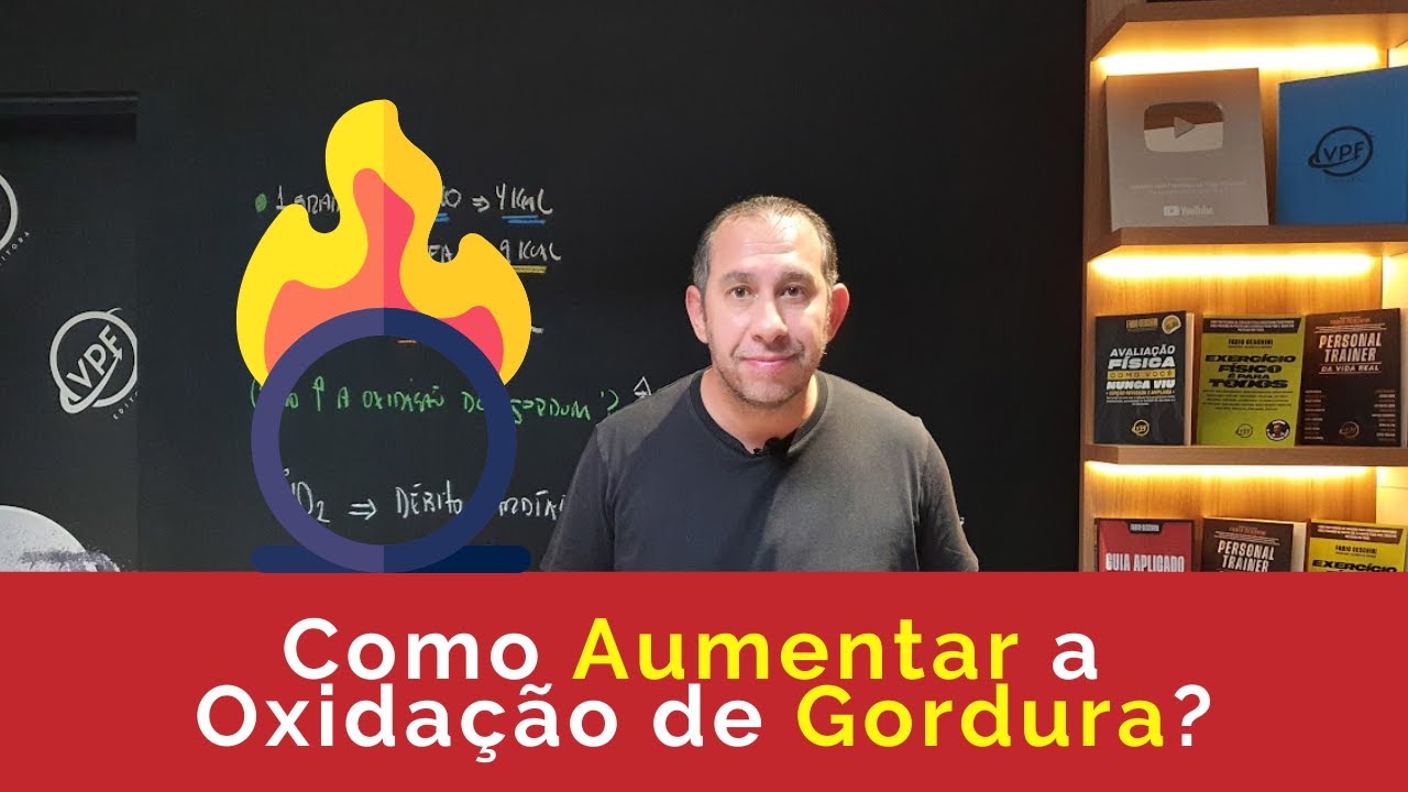Como Aumentar a Oxidação de Gordura?