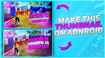 How To Make Thumbnail Like @ZeroxFF On Android | Zerox FF Jaisa Thumbnail Kaise Banaye