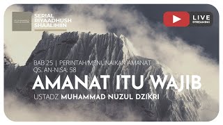 AMANAT ITU WAJIB | Riyaadhush Shaalihiin