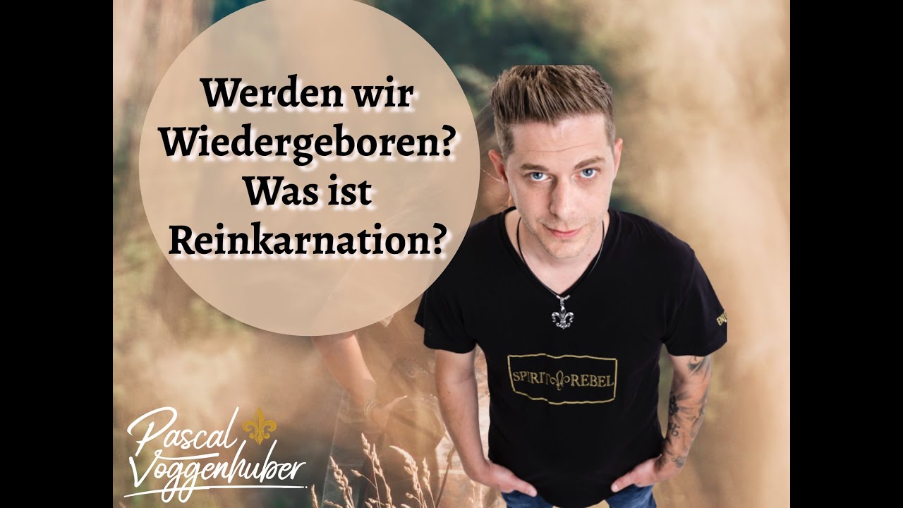 Das Geheimnis der Reinkarnation \u0026 Wiedergeburt - Wer warst du in einem früheren Leben? Clemens Kuby