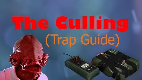 The Culling-(Trap Guide)