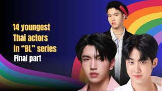 14 Youngest Thai Actors in BL Series Final part Net Worth