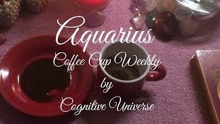 Aquarius September 4, 2017 Weekly Coffee Cup Reading by Cognitive Universe