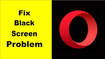 Fix Opera Black Screen Error | Opera Black Screen issue Solved | PSA 24