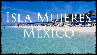 Isla Mujeres, Mexico 🇲🇽 4K