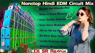 Dj SR Remix Nonstop Hindi EDM Circuit Dance  Mix 🥰🥀💗