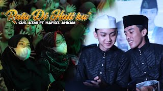 RATU DI HATIKU - SEMUANYA JADI BAPER DUET GUS AZMI FT HAFIDZ AHKAM