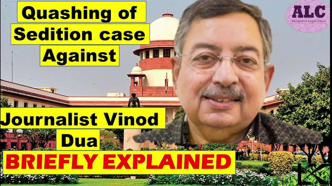 Sedition case against Vinod Dua I Section 124A IPC I What is Sedition I Kedarnath Judgment in brief