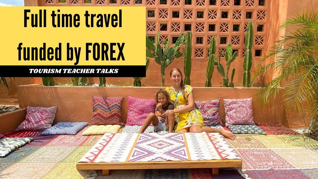 Full time travel funded by FOREX