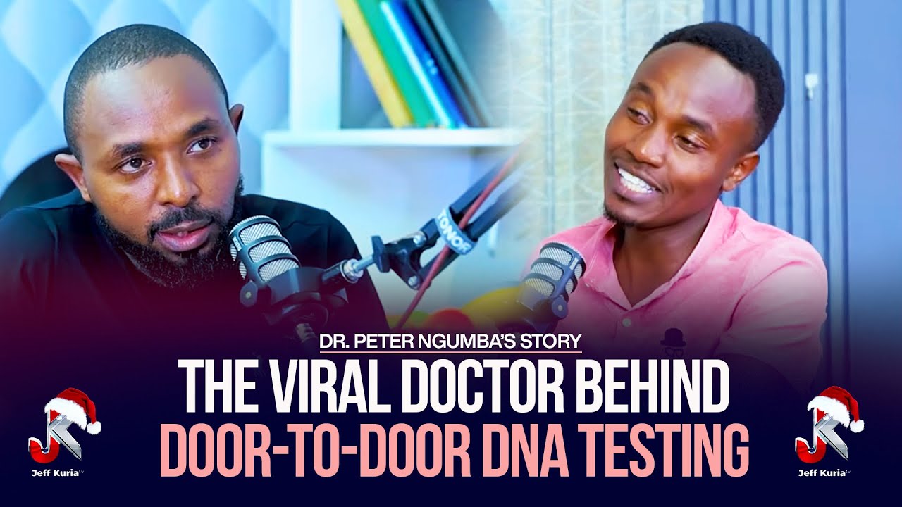 THE VIRAL DOCTOR BEHIND DOOR-TO-DOOR DNA TESTING: DR. PETER NGUMBA’S STORY