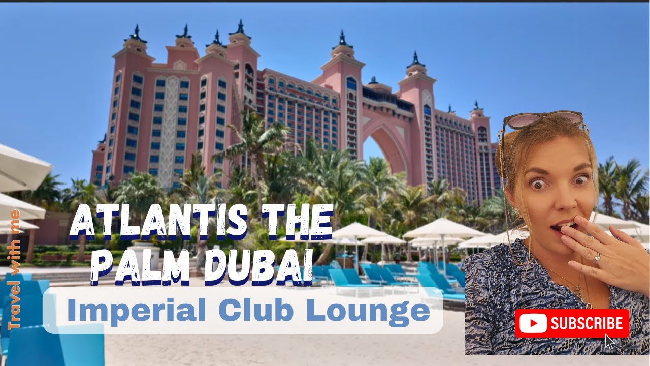 atlantis-the-palm-dubai-imperial-club-lounge-tour-youtube