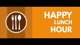 Happy Lunch Hour In Rgi