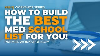 How to Build the Best Medical School List for YOU!