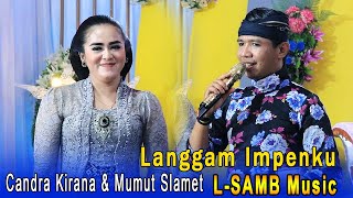 GAYENG....! LANGGAM IMPENKU // CANDRA KIRANA - MUMUT SLAMET // L-SAMB - ARMADA SOUND SYSTEM