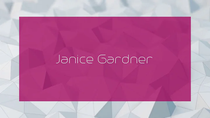 Janice Gardner - appearance
