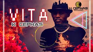 K Cephas Vita Songproduced By Guru2020 1