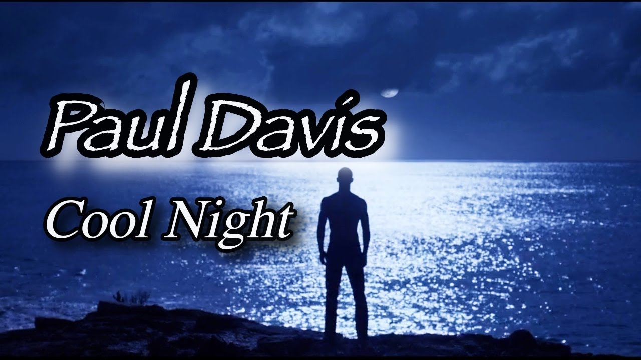 ✨ Paul Davis - Cool Night (TRADUÇÃO) 1981 