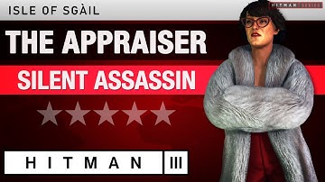 HITMAN 3 Isle of Sgàil - "The Appraiser" (2025) Silent Assassin Rating - Elusive Target