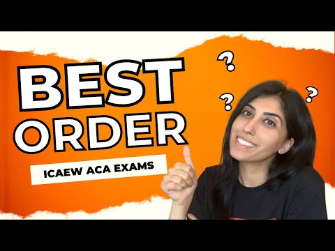 BEST ORDER TO SIT ACA EXAMS | EXAMS SITTINGS | ICAEW ACA | CHARTERED ACCOUNTANT