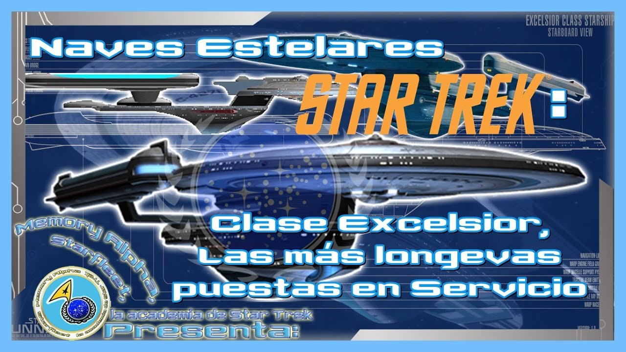 Naves estelares Star Trek: Naves Clase Excelsior de la Federación, la