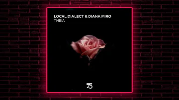 Local Dialect & Diana Miro - Theia (Extended Mix) [Zerothree]
