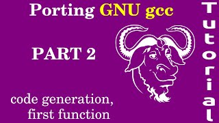 Porting GNU gcc: Part 2 "Hello, cafe babe"