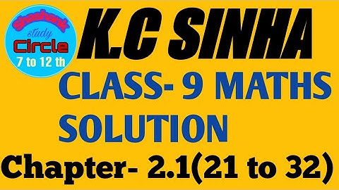 K.c Sinha class 9 maths solution chapter 2.1 questions 21 to 32 by :- Shashank sir