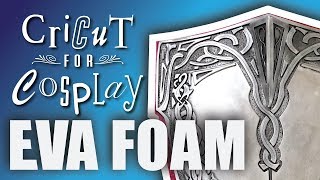 Cricut For Cosplay: Cutting & Scoring EVA Foam