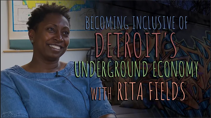 Becoming Inclusive of Detroit's Underground Econom...