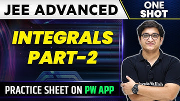 Integrals Part-2 in One Shot | JEE ADVANCED 💪 | Concepts + PYQs