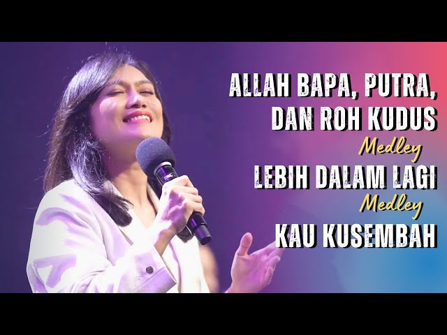 Allah Bapa, Putra Dan Roh Kudus medley Lebih Dalam Lagi - Kau Kusembah | GMS Live - Ezra Lewina class=