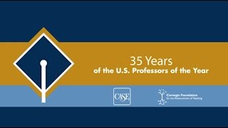 35 years of the U.S. Professors of the Year Awards