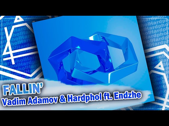 Vadim Adamov & Hardphol feat. Endzhe - Fallin