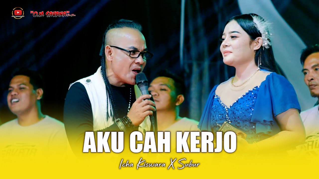 AKU CAH KERJO - ICHA KISWARA - OM SAVANA SAKJOSE - THE WEDDING ( ANGGRY & EDO )