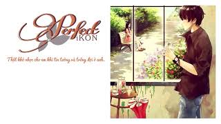 [Vietsub] Perfect - iKON