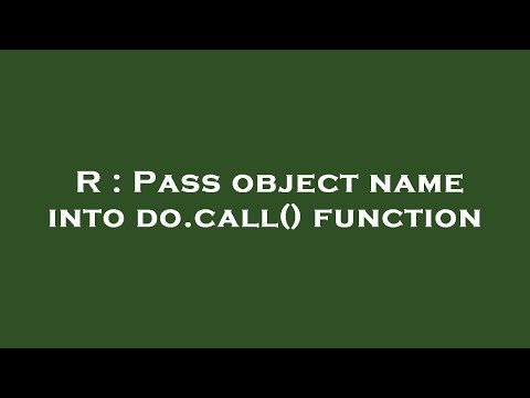 R : Pass object name into do.call() function