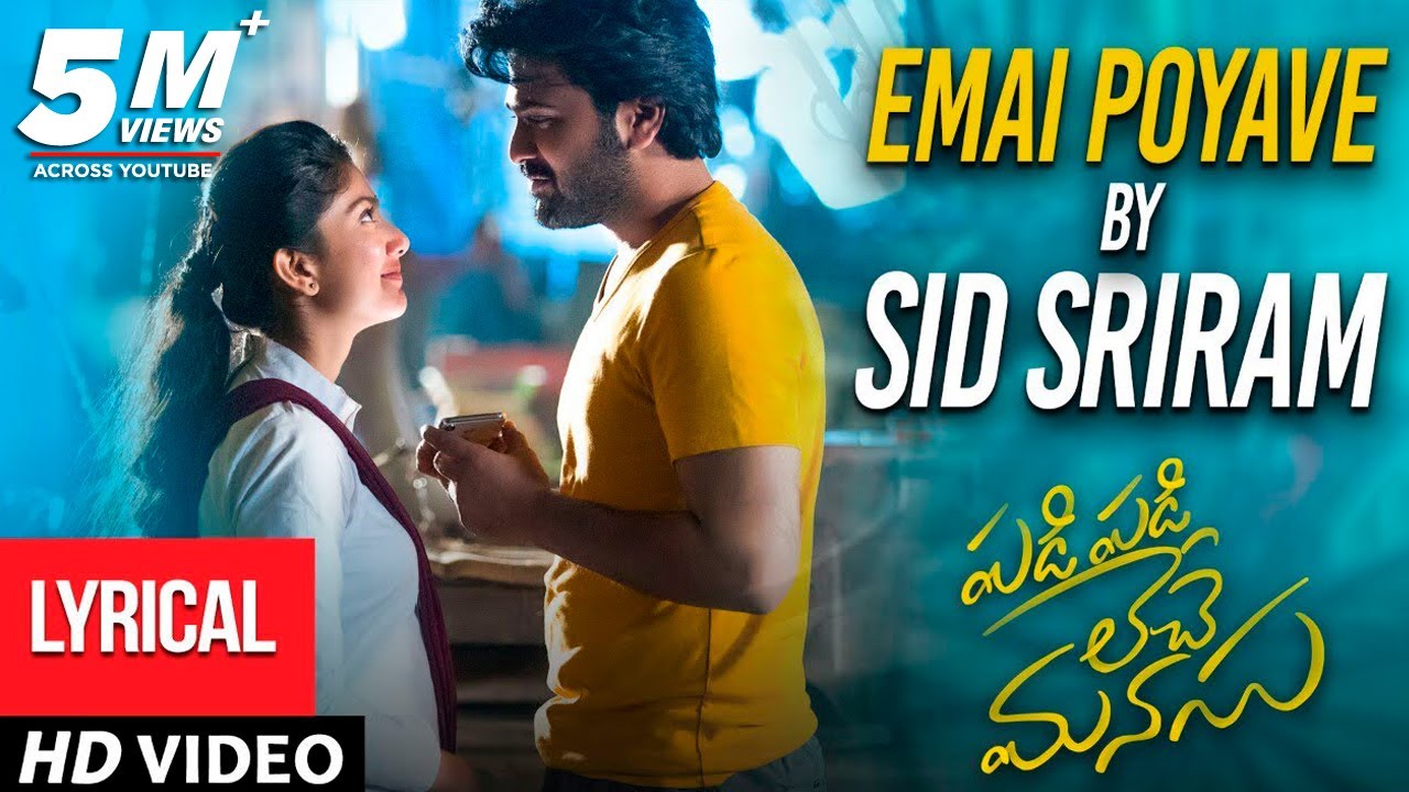 Emai Poyave Lyrical Video Song  Padi Padi Leche Manasu Songs  Sharwanand Sai Pallavi  Sid Sriram