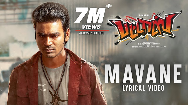 Pattas Songs - Tamil | Mavane Lyrical Video | Dhanush | Vivek - Mervin | Sathya Jyothi Films
