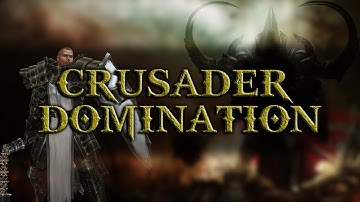 Crusader DOMINATION guide - Diablo 3 Reaper of Souls