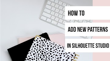 How to Add New Patterns in Silhouette Studio | Basics
