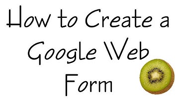 How To Create a Google Web Form