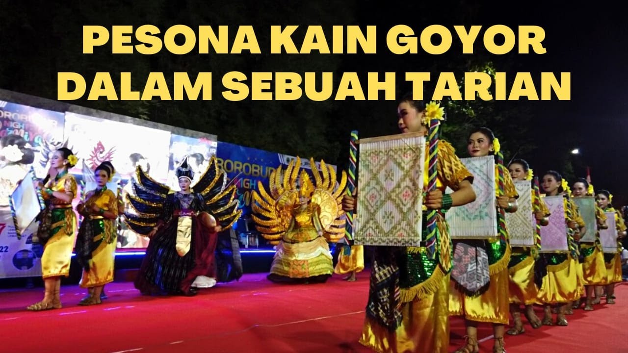 PESONA KAIN GOYOR OLEH KONTINGEN KABUPATEN PEMALANG TAMPIL DI BOROBUDUR NIGHT CARNIVAL 2022
