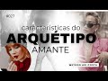 COMO USAR ARQUÉTIPO AMANTE Arquétipos Power Método Ari Costa 027