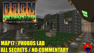 Doom 2: KDiKDiZD: Knee Deep In Knee Deep in ZDoom - MAP17 Phobos Lab - All Secrets