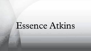 Essence Atkins